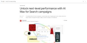 Captura de pantalla de una publicación del blog de Google Ads titulada "Unlock next-level performance with AI Max for Search campaigns" con imágenes relacionadas y extractos de texto visibles.